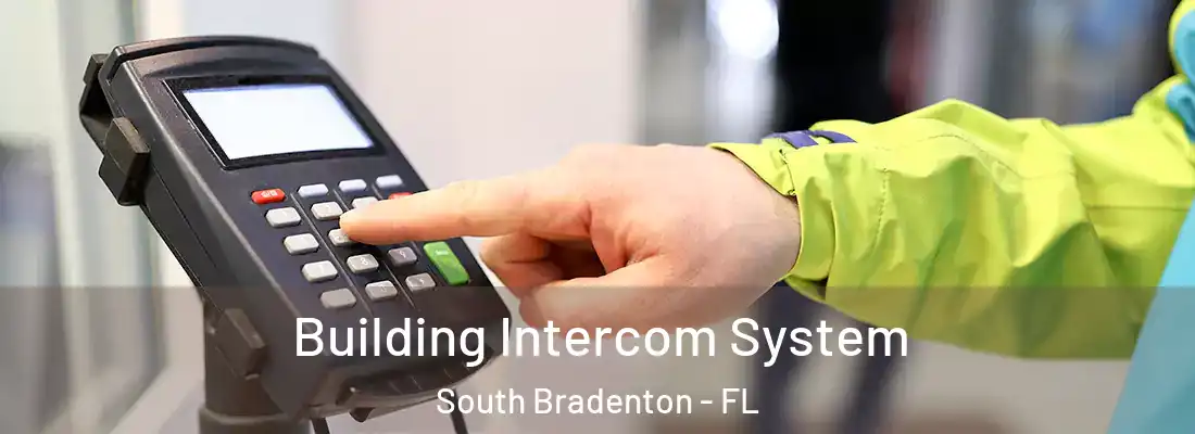  Building Intercom System South Bradenton - FL