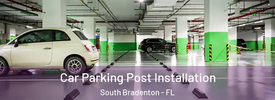 Car Parking Post Installation South Bradenton - FL