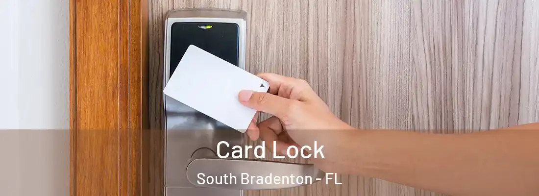 Card Lock South Bradenton - FL