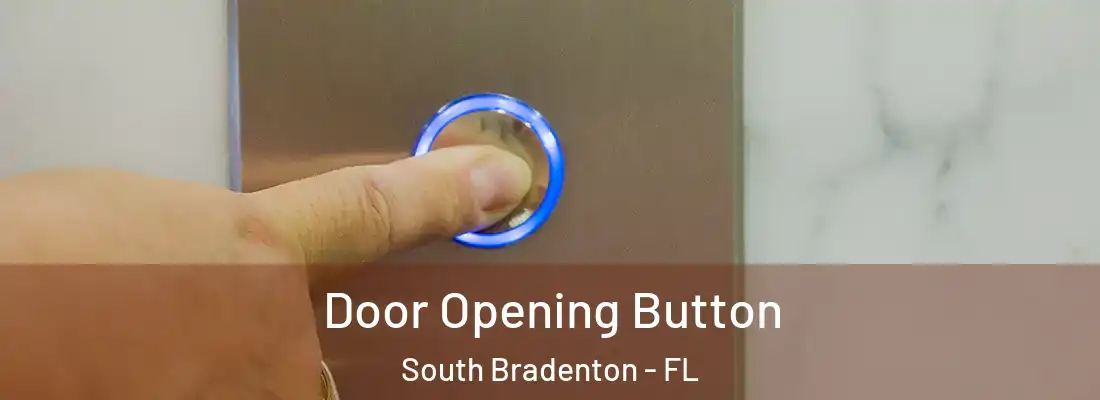  Door Opening Button South Bradenton - FL