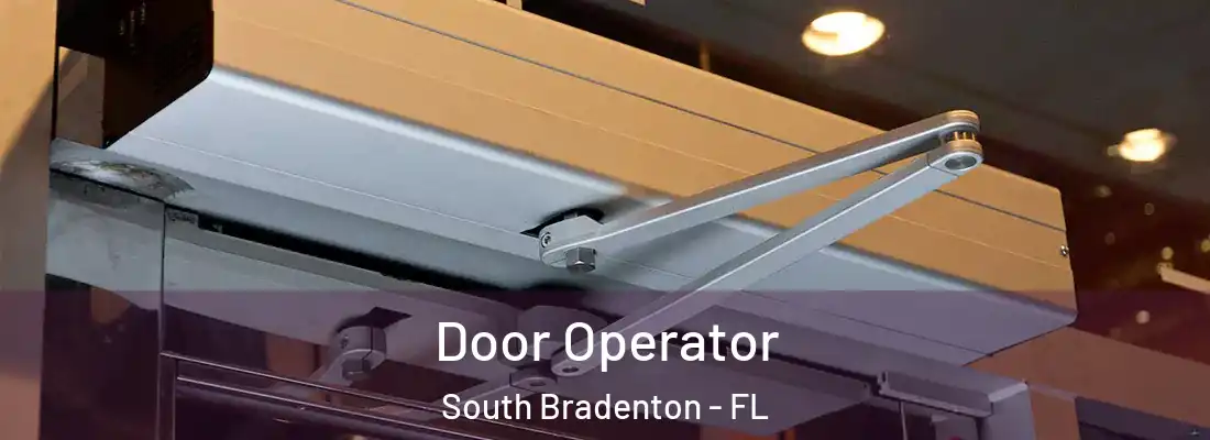  Door Operator South Bradenton - FL