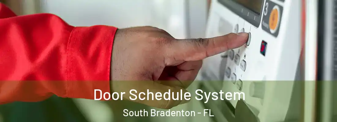  Door Schedule System South Bradenton - FL