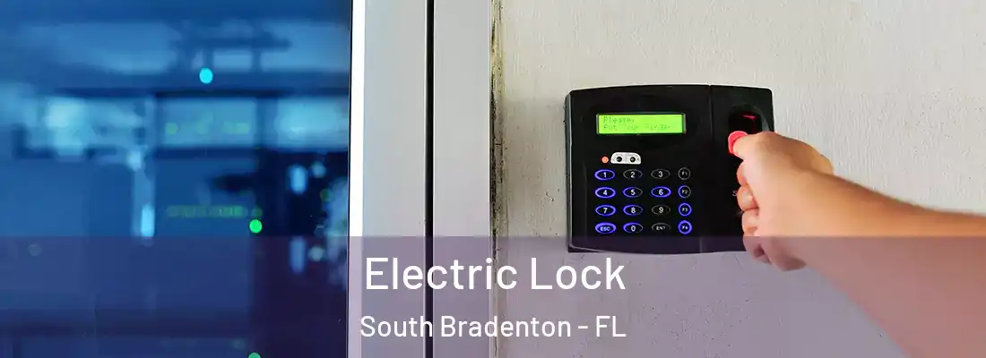 Electric Lock South Bradenton - FL
