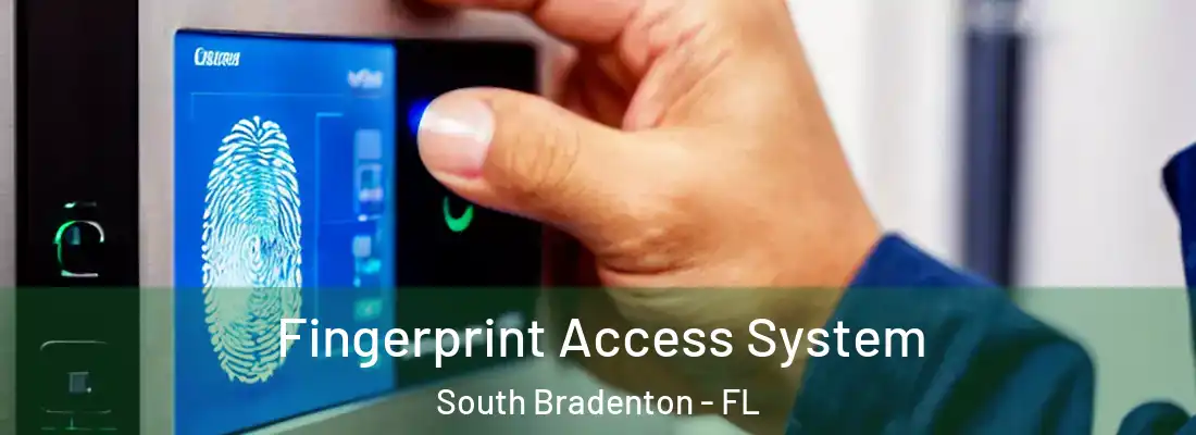  Fingerprint Access System South Bradenton - FL