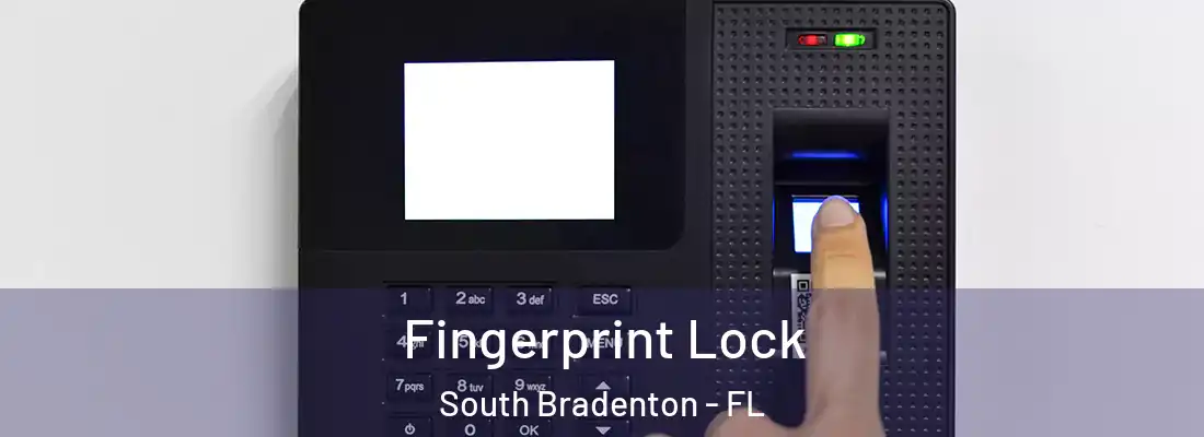  Fingerprint Lock South Bradenton - FL