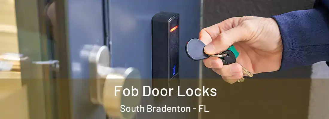 Fob Door Locks South Bradenton - FL