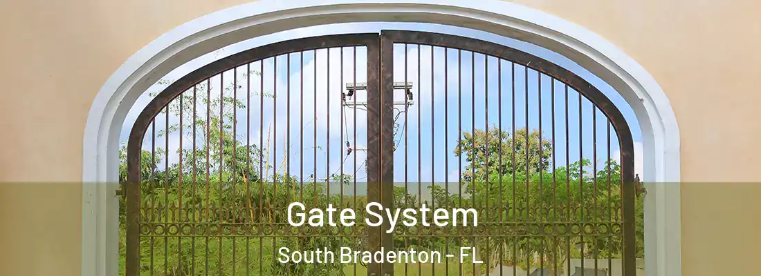  Gate System South Bradenton - FL