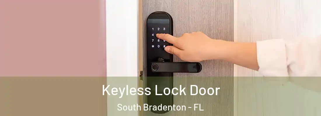 Keyless Lock Door South Bradenton - FL