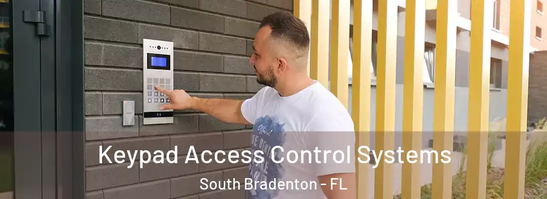  Keypad Access Control Systems South Bradenton - FL
