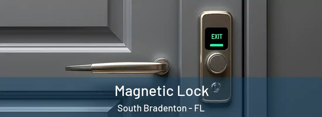 Magnetic Lock South Bradenton - FL