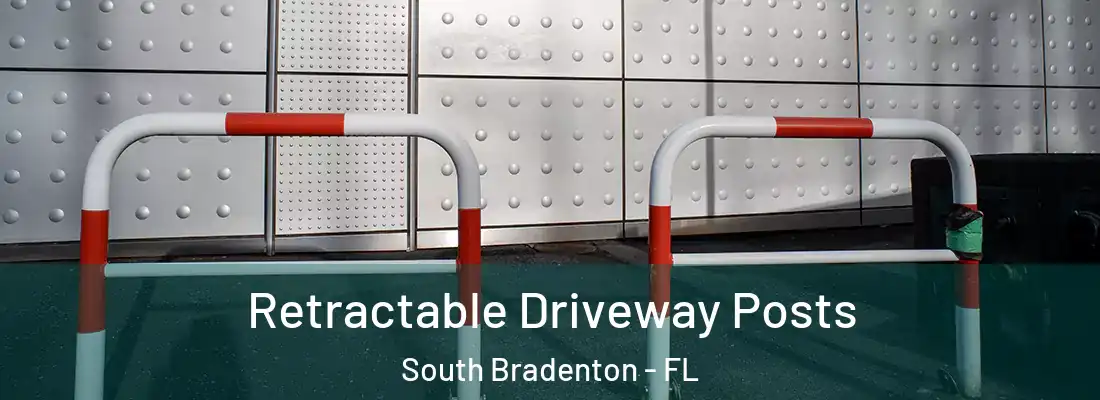  Retractable Driveway Posts South Bradenton - FL