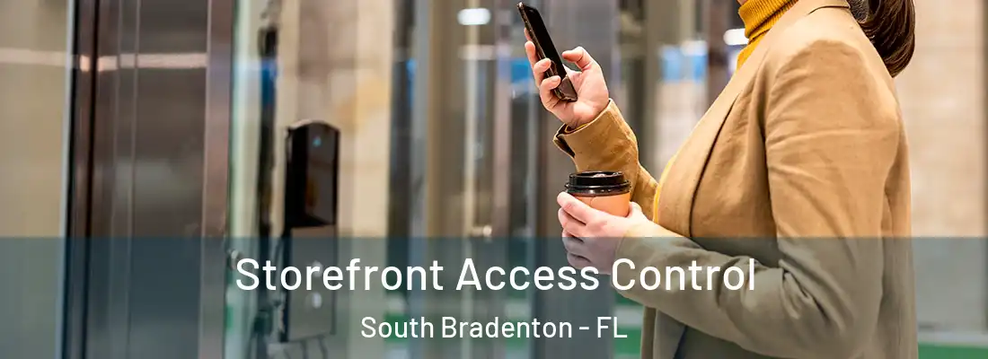  Storefront Access Control South Bradenton - FL