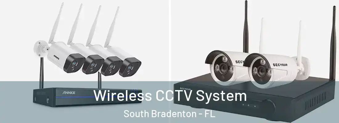 Wireless CCTV System South Bradenton - FL